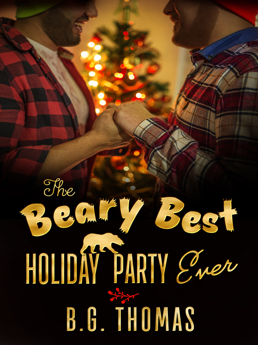 Title details for The Beary Best Holiday Party Ever by B.G. Thomas - Available